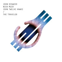 Damned by the Flesh - John Digweed & Nick Muir & John Twelve Hawks
