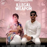 Illegal Weapon - Jasmine Sandlas & Garry Sandhu