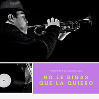Una Carta - Aníbal Troilo & Su Orquestra Típica