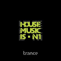 House Music Is n' 1 - Trance