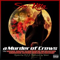 A Murder of Crows - Sav Killz & Reef The Lost Cauze & Planet Asia & Kosha Dillz & Illa Ghee & Poison Pen