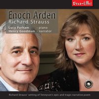 Enoch Arden, Op. 38: VI. Prelude. Allegro moderato...“And where was Enoch?” - Рихард Штраус & Lucy Parham & Henry Goodman