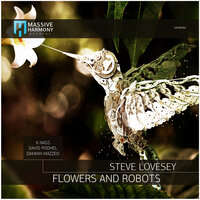 Flowers and Robots - Steve Lovesey