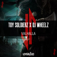 Valhalla - Toy Soldierz & Dj Wheelz