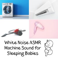 Vacuum Cleaner 2 - Soft Sleeping Melodies