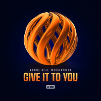 Give It to You - Robbie Neji & WhosLaureen