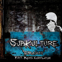 Erasus - Subkulture & Celldweller