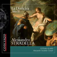 La Doriclea, Act II, Scene 3: "Voi, silenzii notturni!" (Fidalbo) - Alessandro Stradella Consort & Estevan Velardi & Gianluca Belfiori Doro & Алессандро Страделла