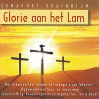 Lezing: Johannes 18, 38-40 - Koor "Glorify" & De Kandelaarcantorij & Jorrot Woudt & Het Heemser Mannenensemble