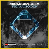 Freakahzoid - Neologisticism