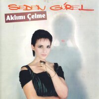 Bir Bilsen - Seden Gürel