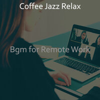 Peaceful Work from Home - Coffee jazz Relax