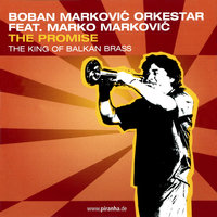 Ajde, Ajde Fato - Boban Markovic Orkestar & Marko Markovic