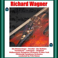 Die Walküre, WWV 86b: Ride of the Valkyries - Fritz Reiner & Pittsburgh Symphony Orchestra