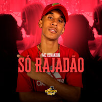 Só Rajadão - MC Renanzin
