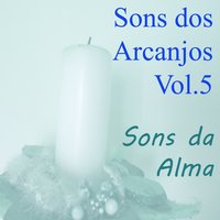 Sons dos Arcanjos, Vol. 5 - Miguel