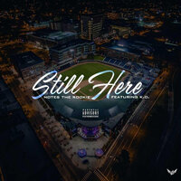 Still Here - Notes The Rookie & K.O.