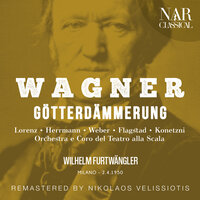 Götterdämmerung, WWV 86D, IRW 20, Act II: "Hagen, mein Sohn! Hasse die Frohen!" (Alberich, Hagen) - Orchestra del Teatro alla Scala & Wilhelm Furtwängler & Alois Pernerstorfer & Ludwig Weber