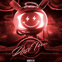 Positive - Stick Musiic