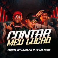 Contar Meu Lucro - Porfs & Murillo e LT no Beat & Dj Murillo e Lt no Beat
