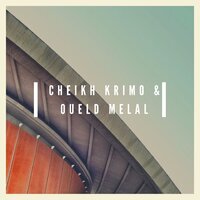zina ou zine - cheikh krimo & Oueld Melal