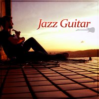Emotional Smooth Jazz - Jazz Guitar Music Zone