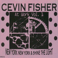 New York, New York - Cevin Fisher