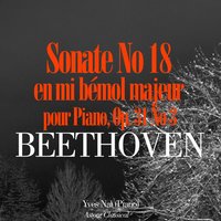 Sonate No. 18 en mi bémol majeur pour piano, Op. 31 No. 3: III. Menuetto, Moderato grazioso - Yves Nat
