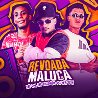 Revoada Maluca - DJ Malicia & MC Celinho & MC Gw