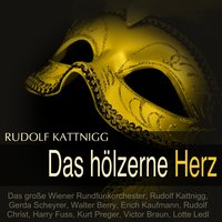 Das hölzerne Herz: Dialog 9 - Walter Berry & Victor Braun & Gerda Scheyrer & Rudolf Christ & Erich Kaufmann & Rudolf Kattnigg
