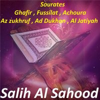 Sourate Ghafir - Salih Al Sahood