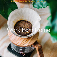 Warm Soundscape for Working from Home - Work from Home