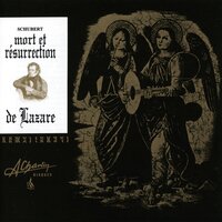 Lazare La fête de la résurrection, V Viel selige stunden - Antonia Fahberg & Friedrich Lenz & Hildegard Limmer & Helmut Banzhaf & Ernst Peter Molitorisz & Gertraut Stocklassa & Франц Шуберт