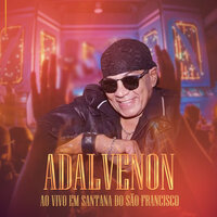 Eu Só Quero É Ser Feliz - Adalvenon