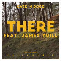 There - Catz 'n Dogz & James Yuill & Michael Mayer