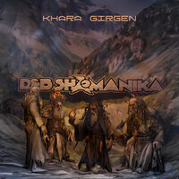 Khara Girgen - D&B Shamanika