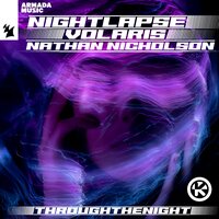 Through the Night - Nightlapse & Volaris & Nathan Nicholson