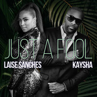Just a Fool - Kaysha & Laise Sanches & Michelson