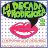 Dulce Francia - La Decada Prodigiosa