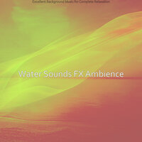 Outstanding ASMR Meditation - Water Sounds FX Ambience