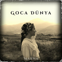 Goca Dünya - Marwa & DLA & Marwa & DLA