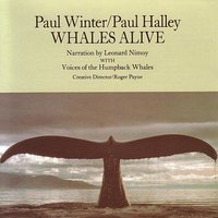The Voyage Home (Finale) - Paul Winter & Ted Moore & Humpback Whale & Leonard Nimoy