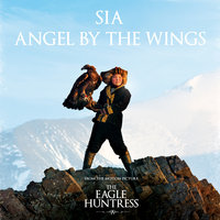 Angel By The Wings - Sia