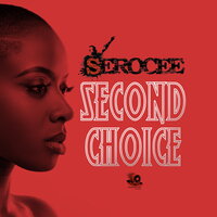 Second Choice - Serocee