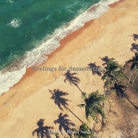 Playful Ambience for Summer Getaways - Amazing Bossa Nova
