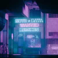 Wanted - NOTD & Daya & Laxcity
