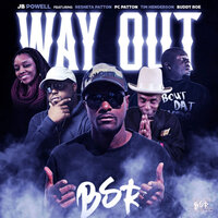 Way Out - JB Powell & Resheta Patton & Pc Patton & Buddy Roe NFK & Tim Henderson