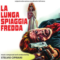 La lunga spiaggia fredda, Seq. 12 - S CIPRIANI & Stelvio Cipriani