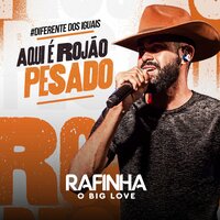 Ouvir Dizer Que Sua Boca - Rafinha o Big Love
