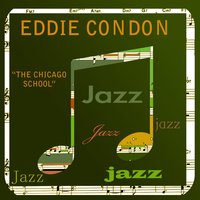 The Eel - Eddie Condon